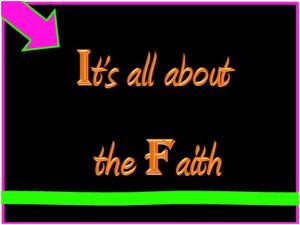 bible its all about the faith